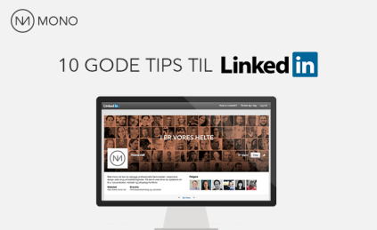 Styrk virksomheden online med LinkedIn - 10 tips til LinkedIn for virksomheder